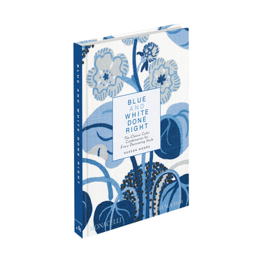 Blue and White Done Right: The Classic Color Combination for Every Decorating Style